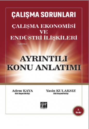 Çalışma Sorunları Çalışma Ekonomisi ve Endüstri İlişkileri Ayrıntılı K