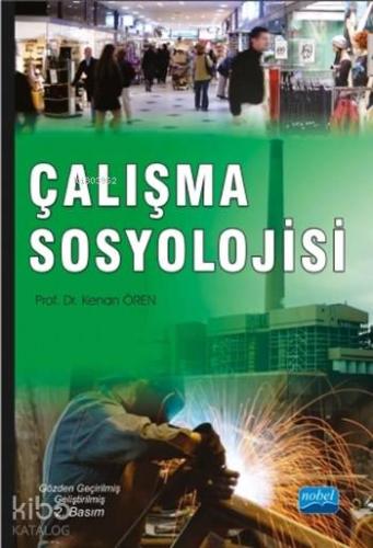 Çalışma Sosyolojisi | Kenan Ören | Nobel Akademik Yayıncılık