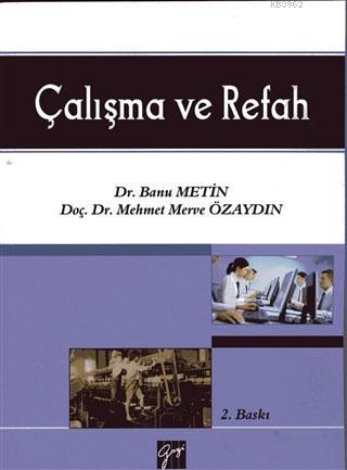 Çalışma ve Refah | Mehmet Merve Özaydın | Gazi Kitabevi