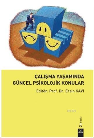 Çalışma Yaşamında Güncel Psikolojik Konular | Ersin Kavi | Dora Yayınc