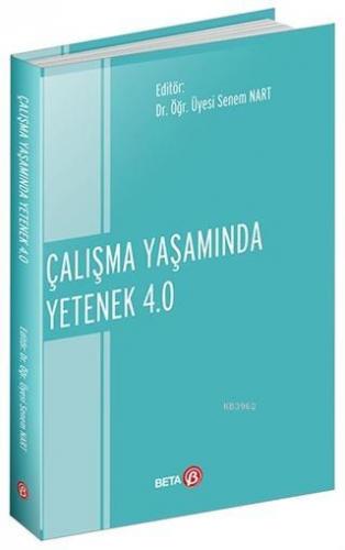 Çalışma Yaşamında Yetenek 4.0 | Senem Nart | Beta Akademik