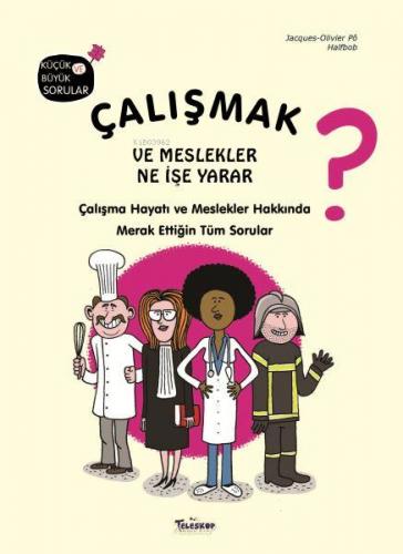 Çalışmak ve Meslekler Ne İşe Yarar? | Jacques-Olivier Po | Teleskop Ya