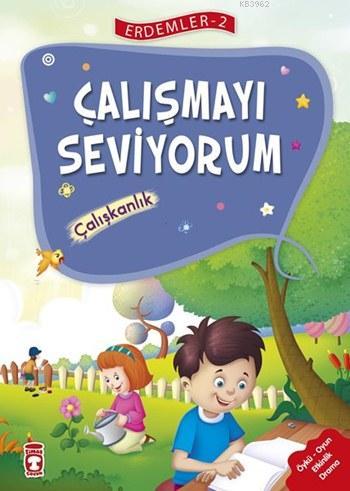 Çalışmayı Seviyorum - Çalışkanlık (7+ Yaş); Erdemler Dizisi - 2 | Kole