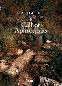 Call of Aphrodisias | Ara Güler | Yapı Kredi Yayınları ( YKY )