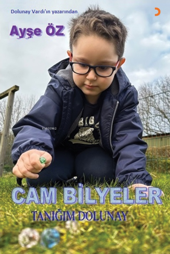 Cam Bilyeler Tanığım Dolunay | Ayşe Öz | Cinius Yayınları