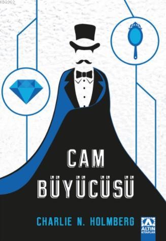 Cam Büyücüsü | Charlie N. Holmberg | Altın Kitaplar