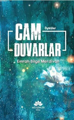 Cam Duvarlar | Emrah Bilge Merdivan | Mevsimler Kitap