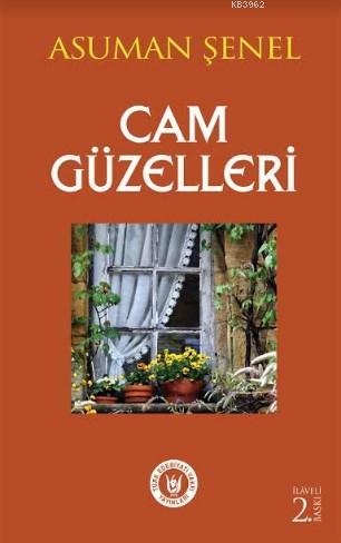 Cam Güzelleri | Asuman Şenel | Türk Edebiyatı Vakfı Yayınları