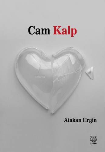 Cam Kalp | Atakan Ergin | Luna Yayınları