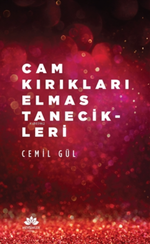 Cam Kırıkları Elmas Tanecikleri | Cemil Gül | Mevsimler Kitap