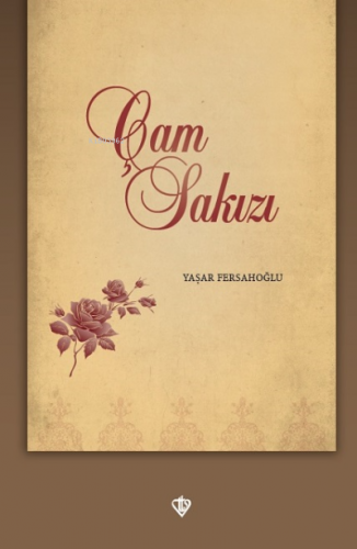 Çam Sakızı | Yaşar Fersahoğlu | Türkiye Diyanet Vakfı Yayınları