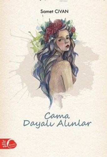 Cama Dayalı Alınlar | Samet Civan | Sinada Kitap