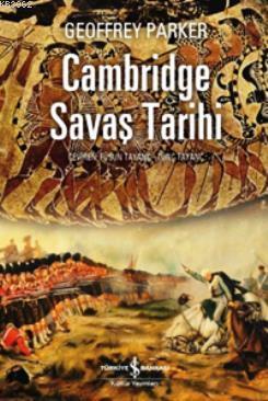 Cambridge Savaş Tarihi (Ciltli) | Geoffrey Parker | Türkiye İş Bankası