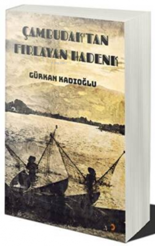 Çambudak’tan Fırlayan Hadenk | Gürkan Kadıoğlu | Cinius Yayınları