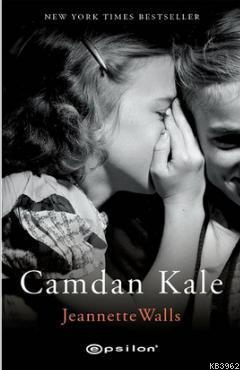 Camdan Kale | Jeannette Walls | Epsilon Yayınevi