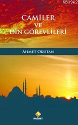 Camiler ve Din Görevlileri | Ahmet Okutan | Rağbet Yayınları