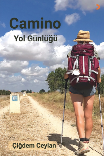 Camino Yol Günlüğü | Çiğdem Ceylan | Cinius Yayınları