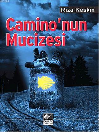 Camino'nun Mucizesi | Rıza Keskin | Kaynak Yayınları