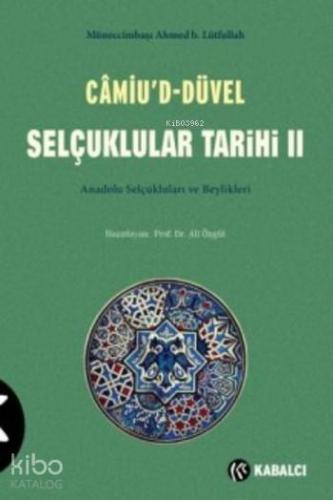 Camiu'd Düvel Selçuklular Tarihi II. | Müneccimbaşı Ahmed İbn Lütfulla