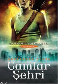 Camlar Şehri; Ölümcül Oyuncaklar 3. Kitap | Cassandra Clare | Artemis 