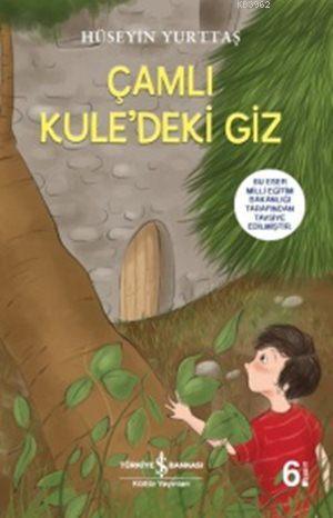 Çamlı Kule'deki Giz | Hüseyin Yurttaş | Türkiye İş Bankası Kültür Yayı