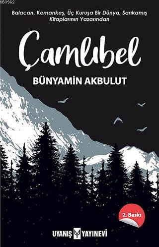 Çamlıbel | Bünyamin Akbulut | Uyanış Yayınevi