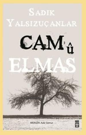 Cam'û Elmas | Sadık Yalsızuçanlar | Timas Publishing