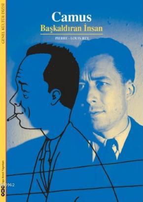 Camus; Başkaldıran İnsan | Pierre Louis Rey | Yapı Kredi Yayınları ( Y