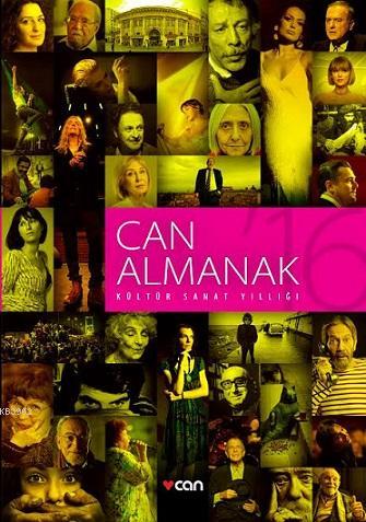 Can Almanak 2016; Kültür Sanat Yıllığı | Yekta Kopan | Can Yayınları