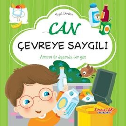 Can Çevreye Saygılı - Hayat Dersleri | Chiara Brizzolara | Yumurcak Ya