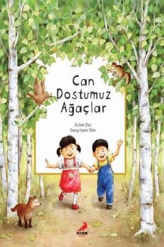 Can Dostumuz Ağaçlar | Su-bok Choi | Erdem Çocuk