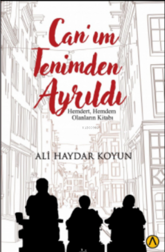 Can’ım Tenimden Ayrıldı | Ali Haydar Koyun | Ares Kitap