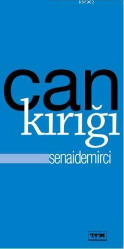 Can Kırığı | Senai Demirci | TFM Yayıncılık