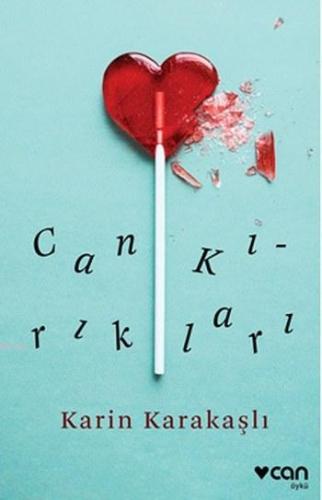 Can Kırıkları | Karin Karakaşlı | Can Yayınları