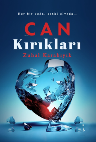 Can Kırıkları | Zuhal Karabıyık | İkinci Adam Yayınları