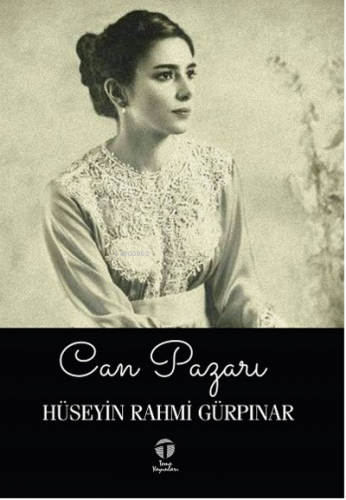 Can Pazarı | Hüseyin Rahmi Gürpınar | Tema Yayınları