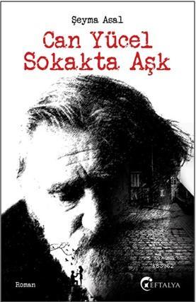 Can Yücel Sokakta Aşk | Şeyma Asal | Eftalya Kitap