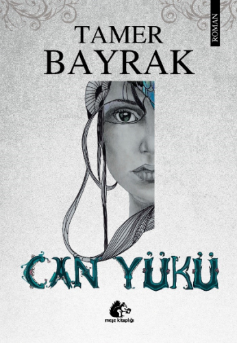 Can Yükü | Tamer Bayrak | Meşe Kitaplığı