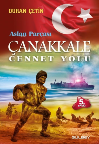 Çanakkale Cennet Yolu;Aslan Parçası | Duran Çetin | Gülbey Yayınları