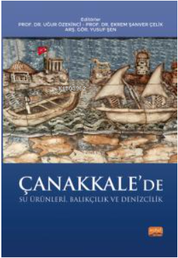 Çanakkale’de Su Ürünleri, Balıkçılık ve Denizcilik | Yusuf Şen | Nobel