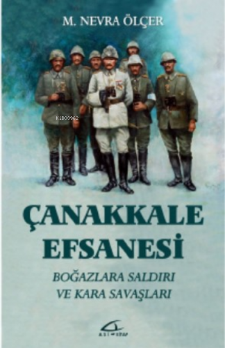 Çanakkale Efsanesi; Silahsız Avcılar Serisi 4. Kitap | M. Nevra Ölçer 