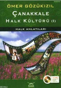 Çanakkale Halk Kültürü 1; Halk Anlatıları | Ömer Gözükızıl | Heyamola 