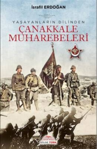 Çanakkale Muharebeleri | İsrafil Erdoğan | Bilge Türk Vakfı