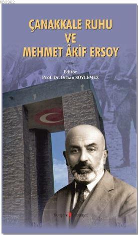 Çanakkale Ruhu ve Mehmet Akif Ersoy | Orhan Söylemez | Kurgan Edebiyat