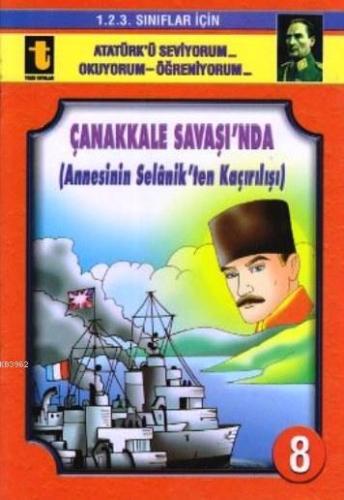 Çanakkale Savaşı'nda Annesinin Selanik'ten Kaçırılışı (Eğik El Yazısı)