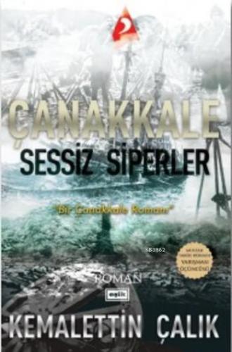 Çanakkale Sessiz Siperler | Kemalettin Çalık | Eşik Yayınları