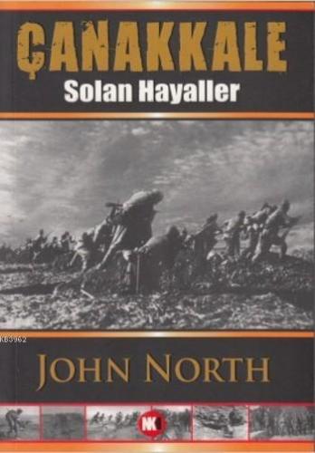 Çanakkale; Solan Hayaller | John North | Nokta Kitap