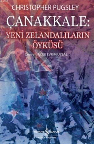 Çanakkale: Yeni Zelandalıların Öyküsü | Christopher Pugsley | Türkiye 