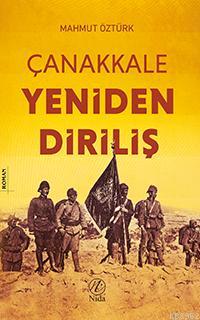 Çanakkale Yeniden Diriliş | Mahmut Öztürk | Nida Yayıncılık