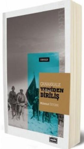 Çanakkale Yeniden Diriliş | Mahmut Öztürk | Eşik Yayınları